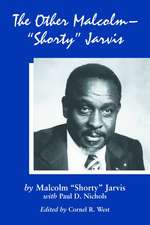 Other Malcolm--Shorty Jarvis: His Memoir