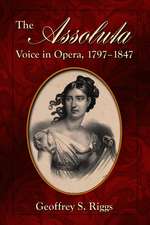 The Assoluta Voice in Opera, 1797-1847