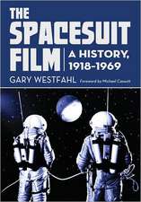 The Spacesuit Film: A History, 19181969