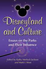 Disneyland and Culture: Essays on the Parks and Their Influence