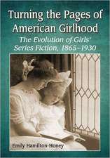 Turning the Pages of American Girlhood: The Evolution of Girls' Series Fiction, 1865-1930