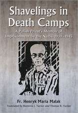 Shavelings in Death Camps: A Polish Priest's Memoir of Imprisonment by the Nazis, 1939-1945