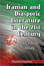 Iranian and Diasporic Literature in the 21st Century: A Critical Study