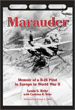 Marauder: Memoir of A B-26 Pilot in Europe in World War II