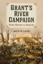 Grant's River Campaign: Fort Henry to Shiloh