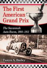 The First American Grand Prix: The Savannah Auto Races, 1908-1911