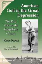 American Golf in the Great Depression: The Pros Take to the Grapefruit Circuit