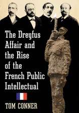 The Dreyfus Affair and the Rise of the French Public Intellectual