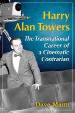 Harry Alan Towers: The Transnational Career of a Cinematic Contrarian