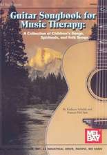 Guitar Songbook for Music Therapy: A Collection of Children's Songs, Spirituals, and Folk Songs