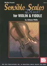 Sensible Scales Plus! for Violin and Fiddle