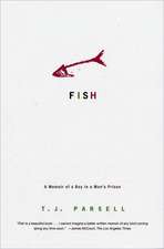 Fish: A Memoir of a Boy in a Man's Prison