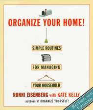 Organise Your Home!: Simple Routines for Managing Your Household