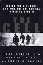 The Cell: Inside the 9/11 Plot, and Why the FBI and CIA Faled to Stop It