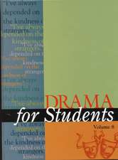 Drama for Students: Presenting Analysis, Context and Criticism on Commonly Studied Dramas