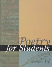 Poetry for Students: Presenting Analysis, Context, and Criticism on Commonly Studied Poetry