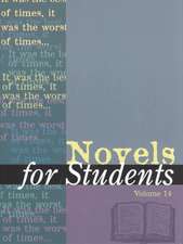 Novels for Students: Presenting Analysis, Context, and Criticism on Commonly Studied Novels