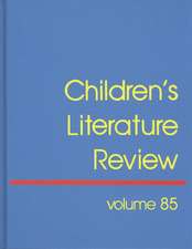 Children's Literature Review: Excerpts from Reviews, Criticism, & Commentary on Books for Children & Young People