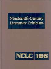 Nineteenth-Century Literature Criticism: Volume 186