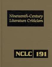 Nineteenth-Century Literature Criticism, Volume 191