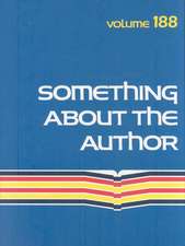 Something about the Author, Volume 188: Facts and Pictures about Authors and Illustrators of Books for Young People