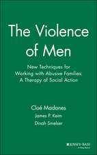 The Violence of Men – New Techniques for Working with Abusive Families – A Therapy of Social Action