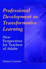 Professional Development as Transformative Learning