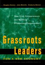 Grassroots Leaders for a New Economy – How Civic Entreprenuers are building Prosperous Communities