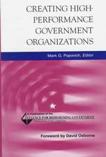 Creating High Performance Government Organizations