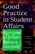 Good Practice in Student Affairs: Principles to Fo Foster Student Learning