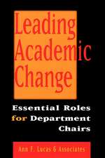 Leading Academic Change: Essential Roles for Depar Department Chairs