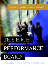 The High–Performance Board: Principles of Nonprofit Organization Governance