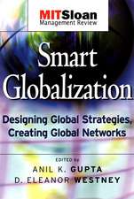 Smart Globalization – Designing Global Strategies, Creating Global Networks