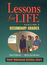 Lessons For Life: Career Development Activities Library V 2 Secondary Grades