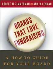 Boards That Love Fundraising – A How–to–Guide for Your Board