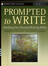 Prompted to Write: Building On–Demand Writing Skills, Grades 6–12