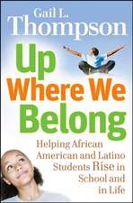 Up Where We Belong – Helping African American and Latino Students Rise in School and in Life