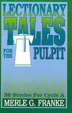 Lectionary Tales for the Pulpit, Cycle a