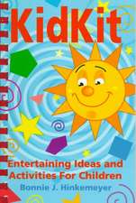 Kidkit: Entertaining Ideas and Activities for Children