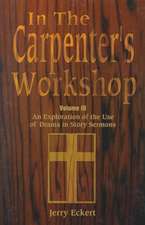 In the Carpenter's Workshop: An Exploration of the Use of Drama in Story Sermons