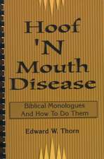 Hoof 'n Mouth Disease: Biblical Monologues and How to Do Them