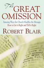 The Great Omission: How to Get It Right and Tell It Right