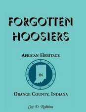 Forgotten Hoosiers: African Heritage in Orange County, Indiana