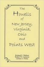 The Howells of New Jersey, Virginia, Ohio and Points West