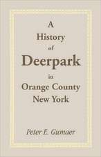 A History of Deerpark in Orange County, New York