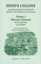 Penn's Colony: Welcome Claimants-Proved,