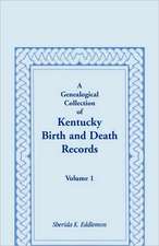 A Genealogical Collection of Kentucky Birth and Death Records, Volume 1