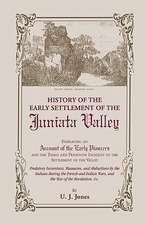 History of the Early Settlement of the Juniata Valley