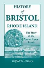 History of Bristol, Rhode Island: The Story of the Mount Hope Lands