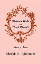 Missouri Birth and Death Records, Volume Two